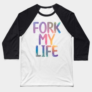 Fork My Life Holo Rainbow Punny Statement Graphic Baseball T-Shirt